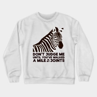 Ehlers-Danlos Syndrome - Don't Judge Me Crewneck Sweatshirt